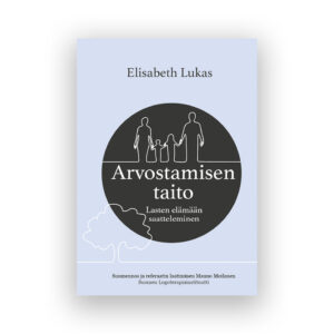 Arvostamisen taito - Lasten elämään saatteleminen